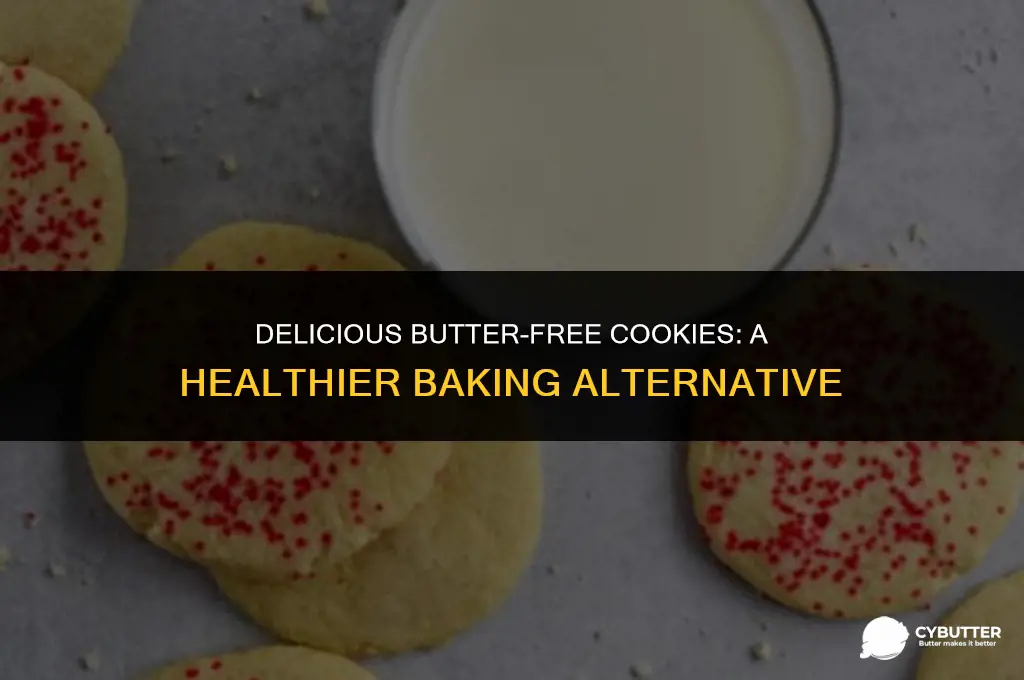 can cookies be made without butter