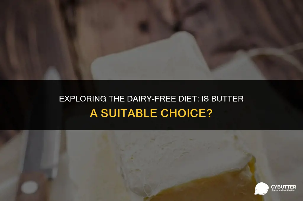 can dairy free diet eat butter