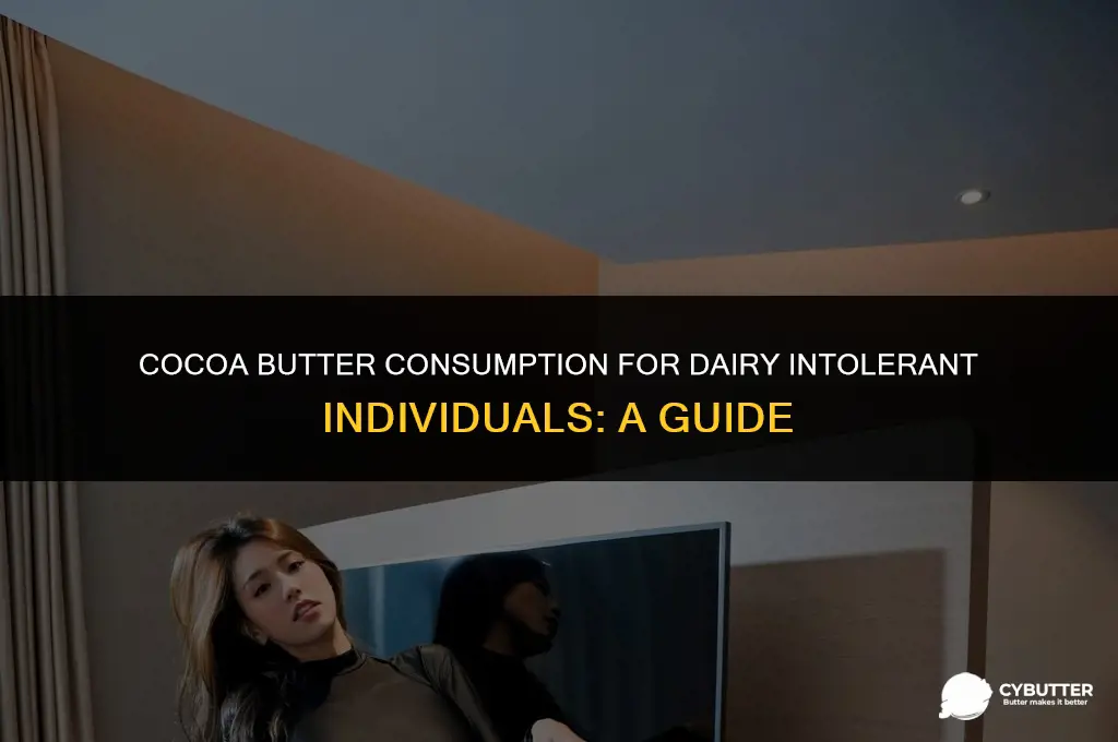 can dairy intolerant eat cocoa butter