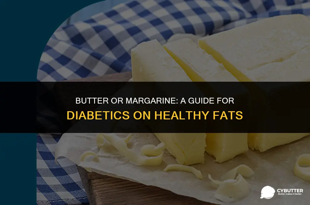 can diabetics eat butter or margarine