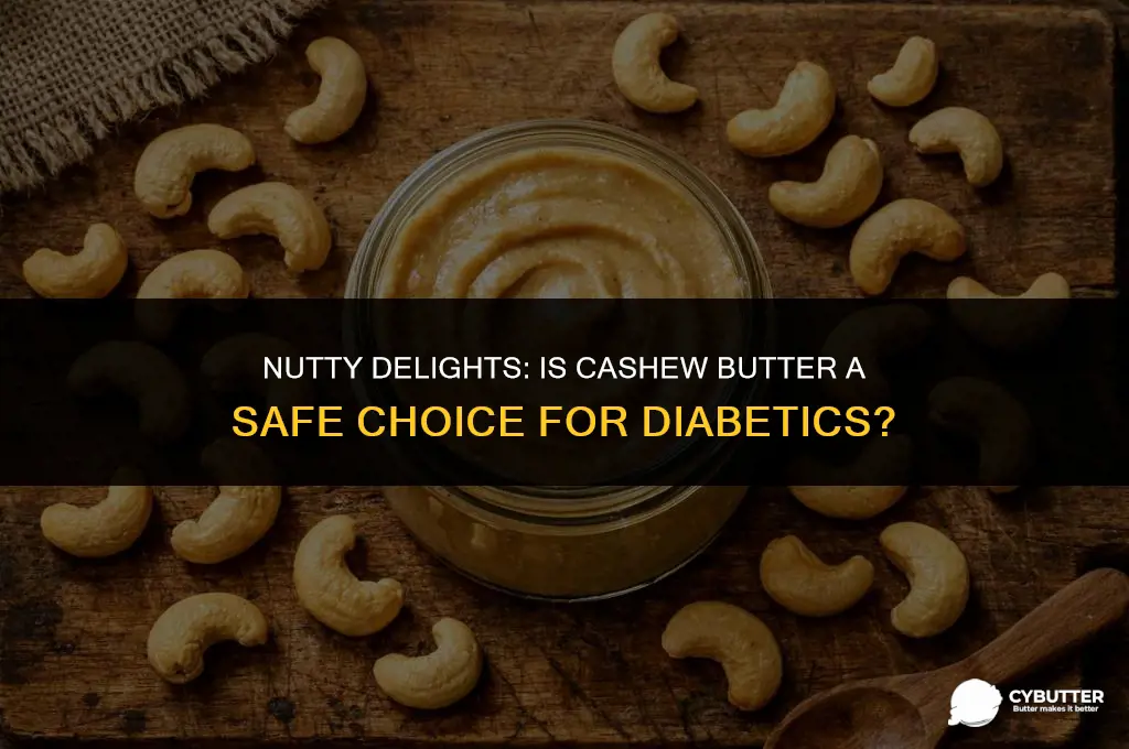 can diabetics eat cashew butter