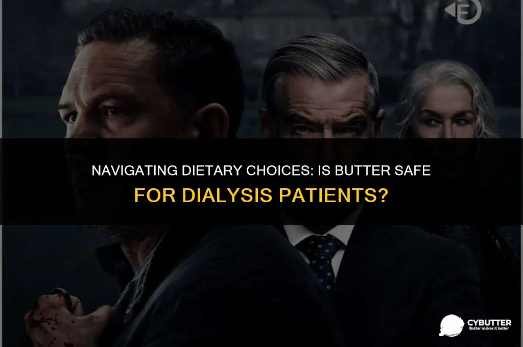 can dialysis patients eat butter