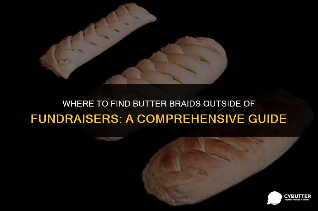 can i buy butter braids without a fundraiser