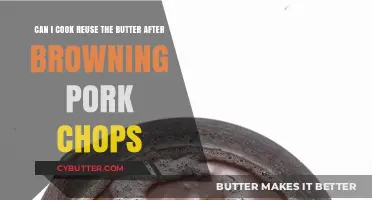 Savoring Every Bit: Reusing Butter After Browning Pork Chops