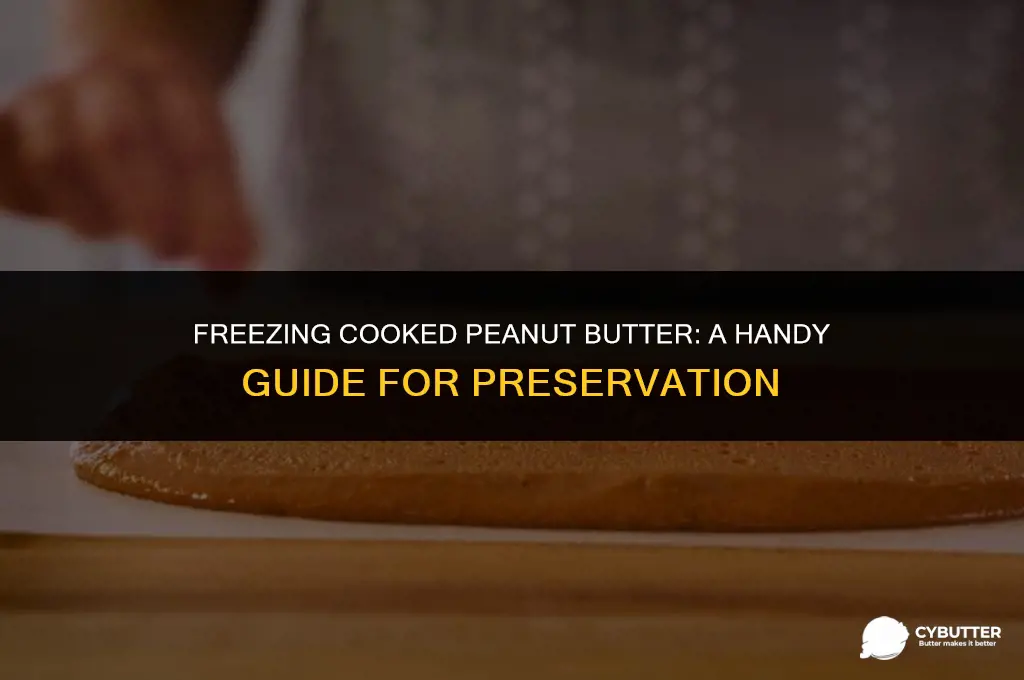 can i freeze cooked peanut butter