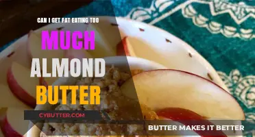 Almond Butter and Weight Gain: Can Overindulgence Lead to Fat?