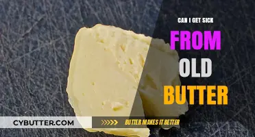 Old Butter: Can It Make You Sick? Risks and Safety Tips
