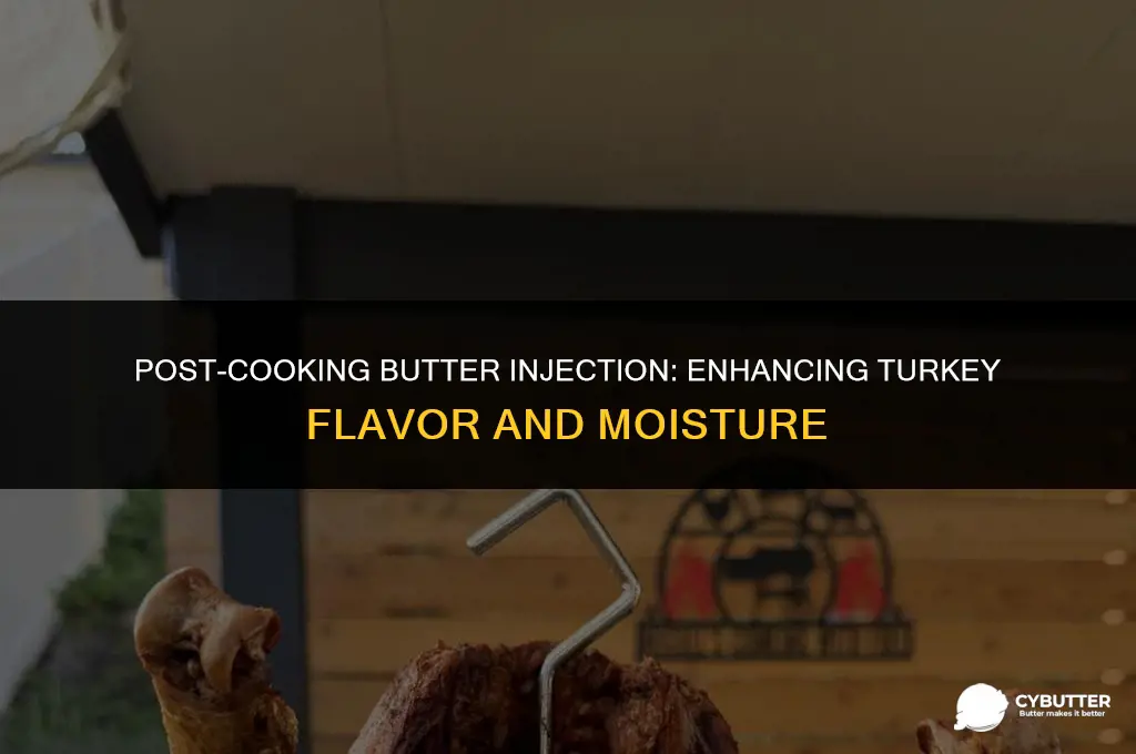 can i inject butter into my turkey after cooking