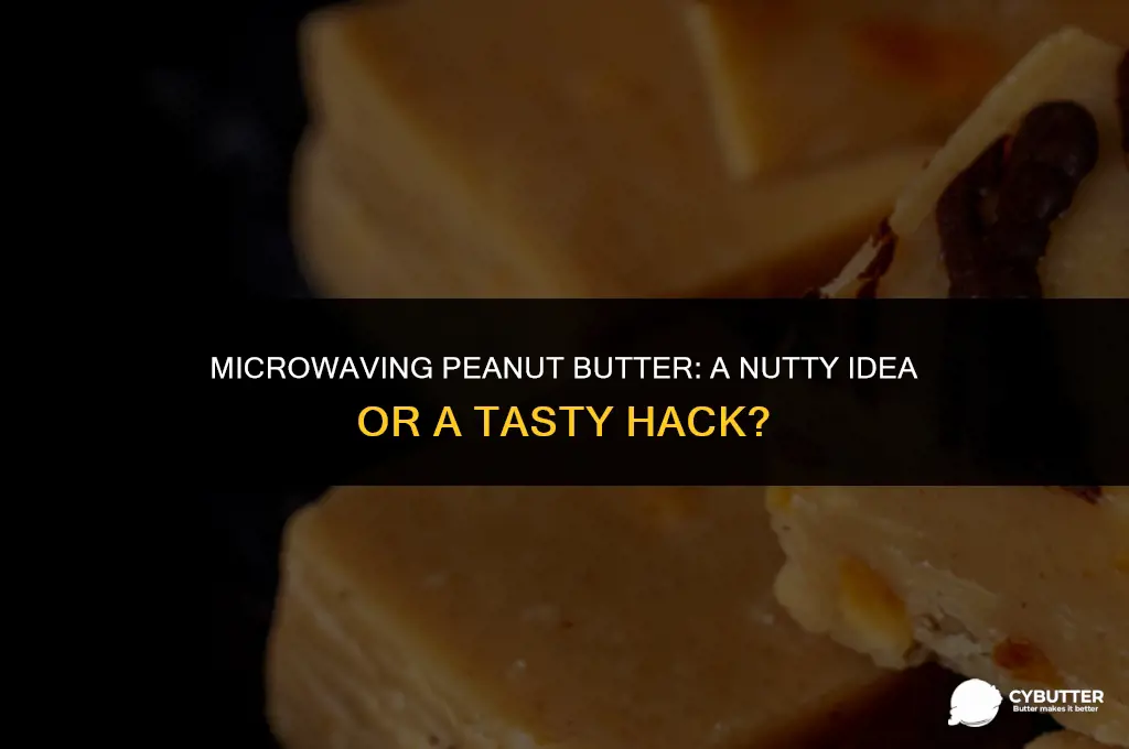 can i microwave peanut butter