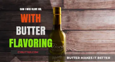 Blending Olive Oil with Butter Flavoring: A Culinary Experiment