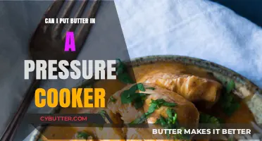 Pressure Cooking with Butter: Tips and Tricks for Perfect Results