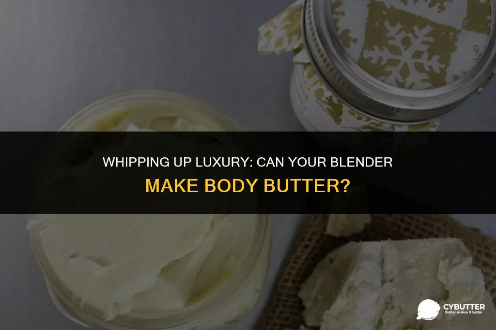 can i use a blender for making whipped body butter
