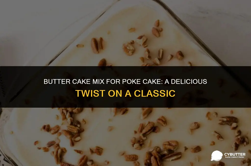 can i use a butter cake mix for poke cake