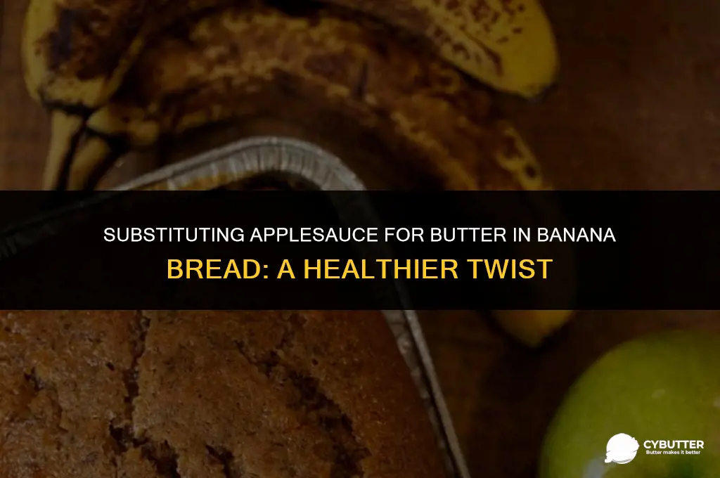 can i use applesauce instead of butter in banana bread