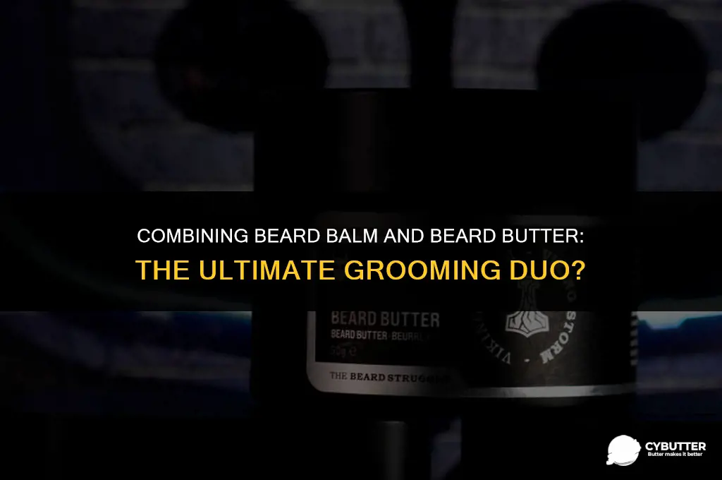 can i use beard balm and beard butter together