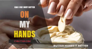Nourishing Your Hands: The Benefits of Using Body Butter