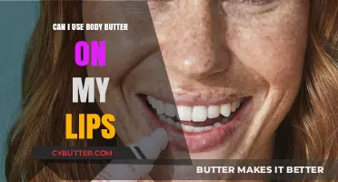 Nourishing Your Lips: The Surprising Benefits of Body Butter