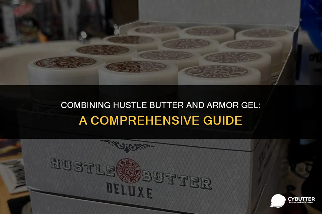 can i use both hustle butter and armor gel