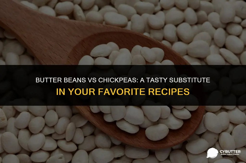 can i use butter beans instead of chickpeas