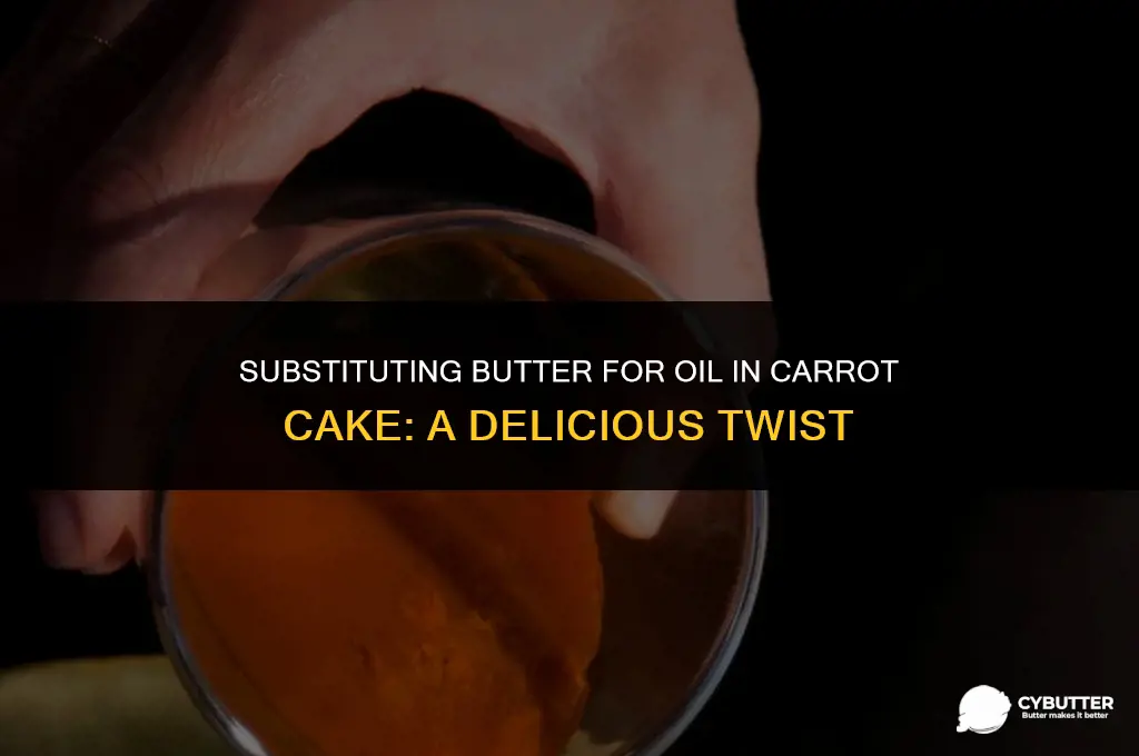 can i use butter for oil in carrot cake