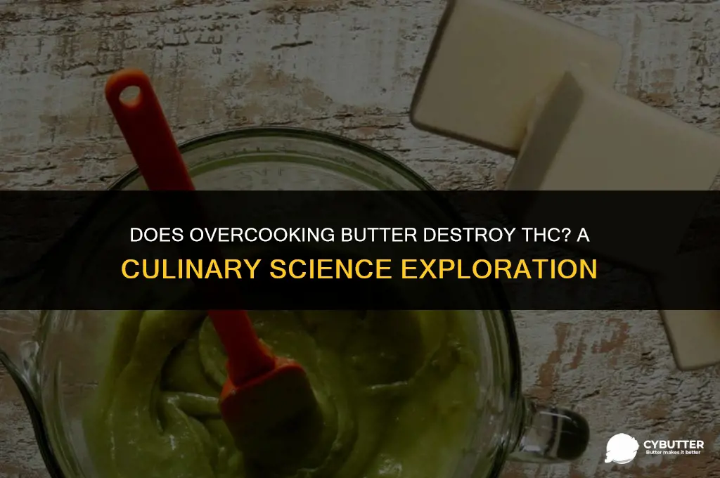 can improper butter cooking lose thc