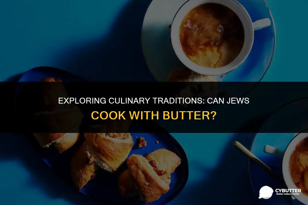 can jews cook with butter