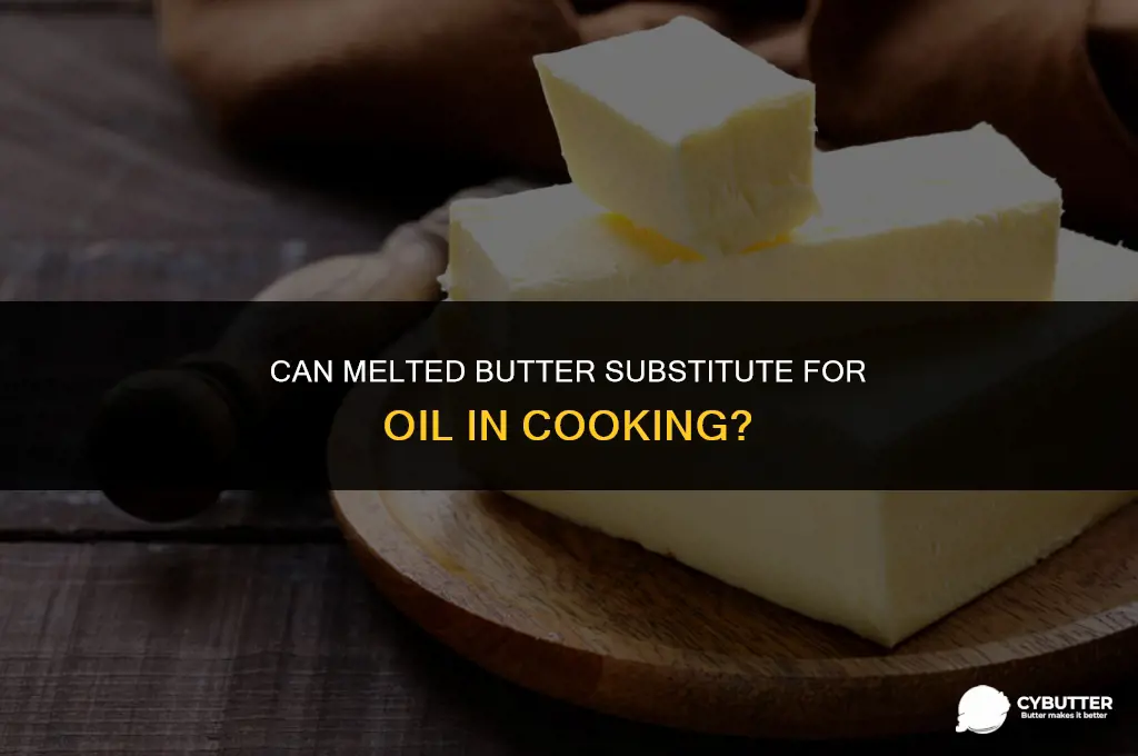 can melted butter substitute for oil