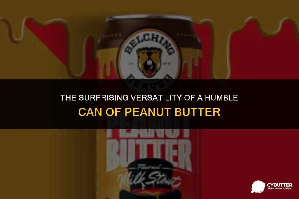 can of peanut butter