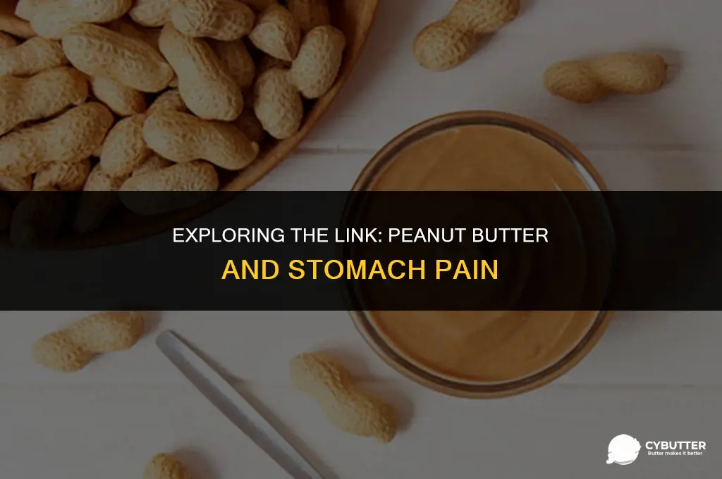 can peanut butter cause stomach pain