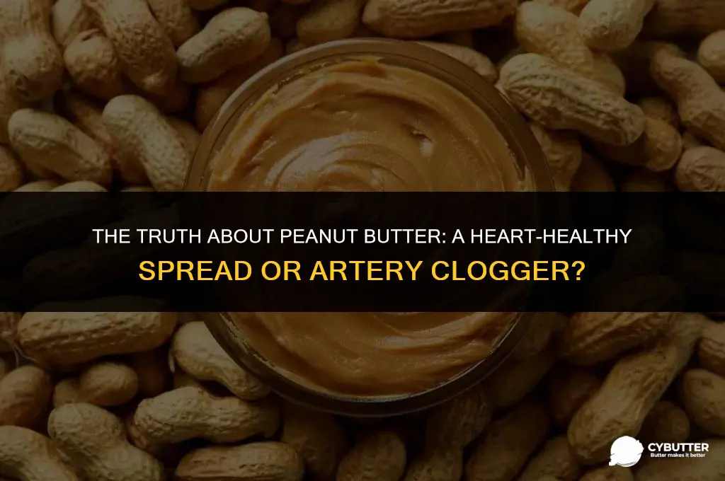 can peanut butter clog your arteries