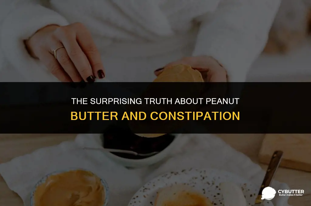 can peanut butter constipate you