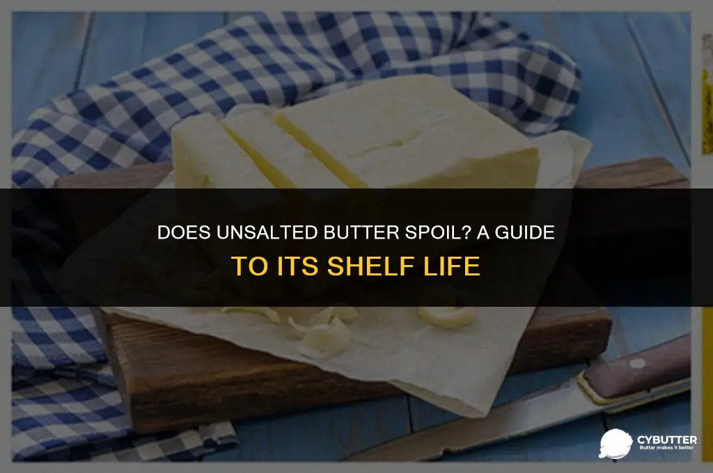 can unsalted butter go bad