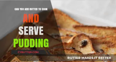 Enriching Your Pudding: The Butter Debate Uncovered