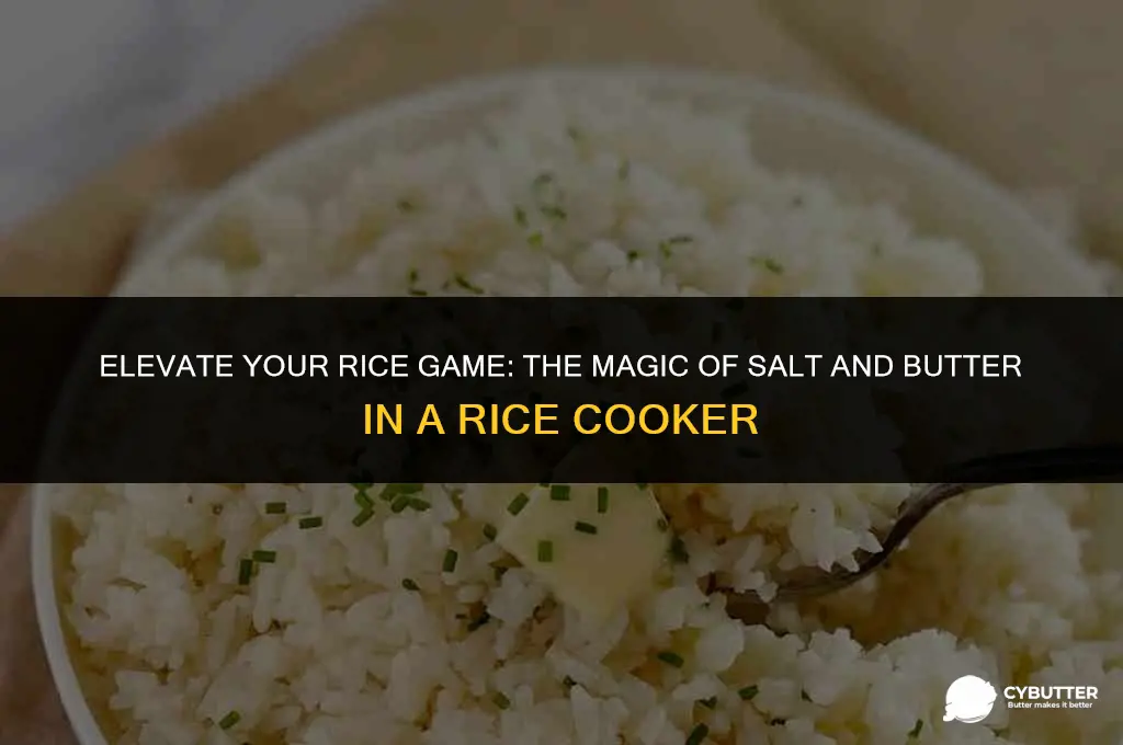 can you add salt and butter to rice cooker