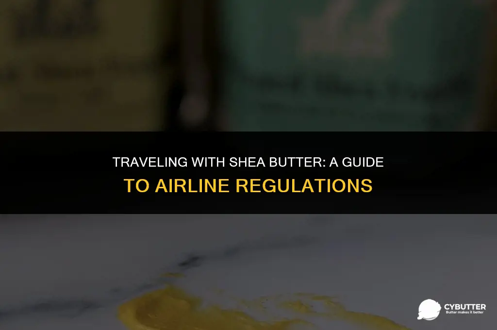 can you bring shea butter on a plane