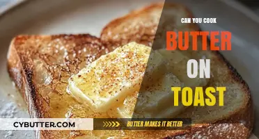 The Art of Perfectly Cooked Butter on Toast: A Simple Guide