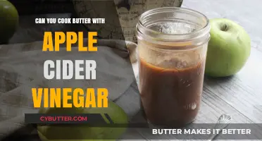 Culinary Myth-Busting: Butter and Apple Cider Vinegar Cooking