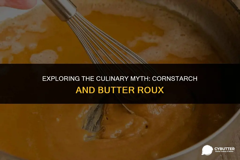 can you cook cornstarch in butter to make a roux