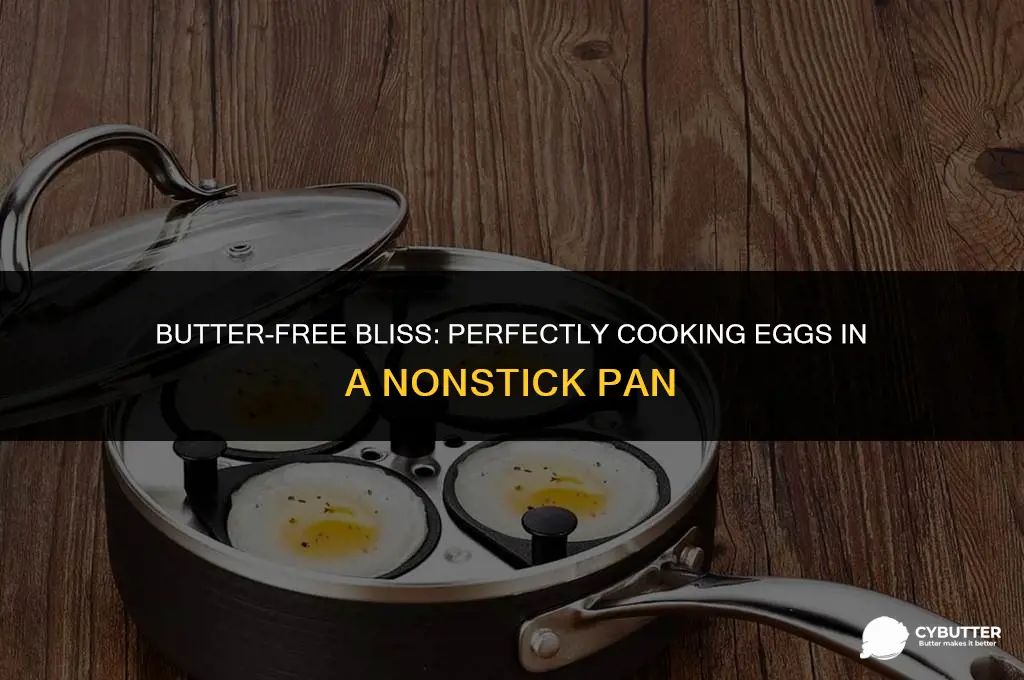 can you cook eggs in a nonstick pan without butter