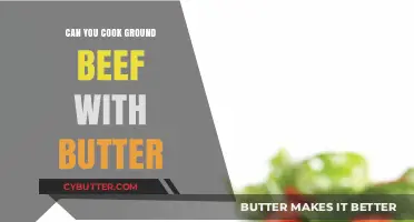 Savor the Flavor: Cooking Ground Beef with Butter