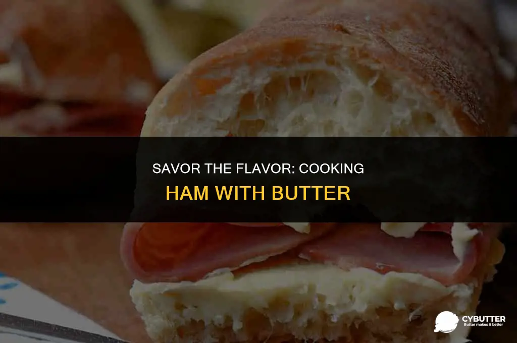 can you cook ham with butter
