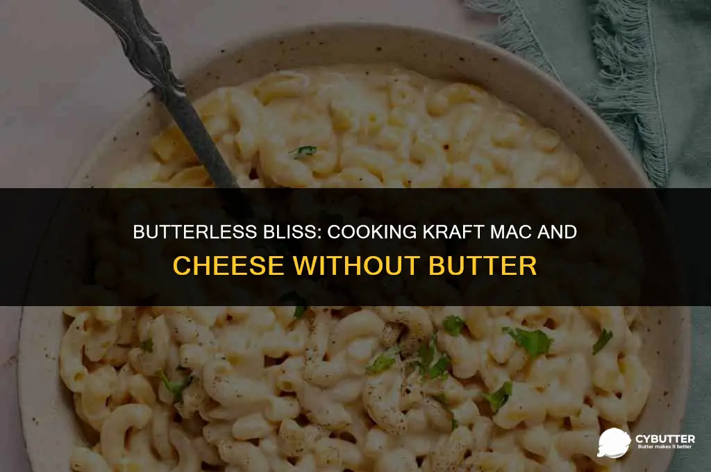 can you cook kraft mac and cheese without butter