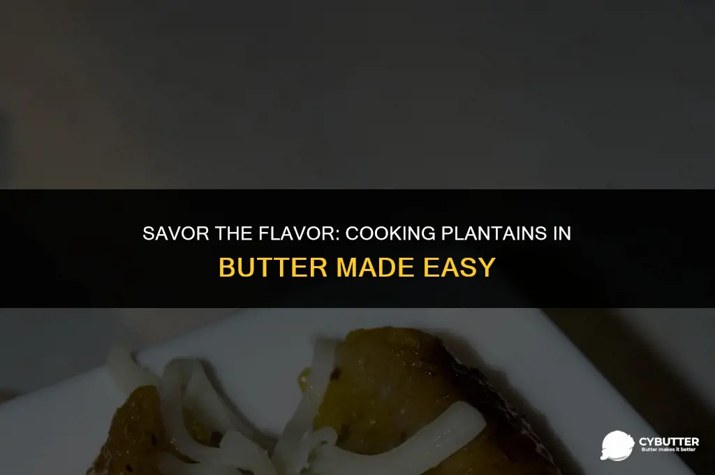 can you cook plantains in butter