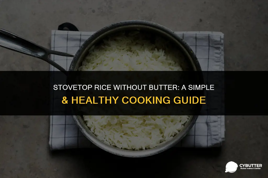 can you cook rice on the stove without butter