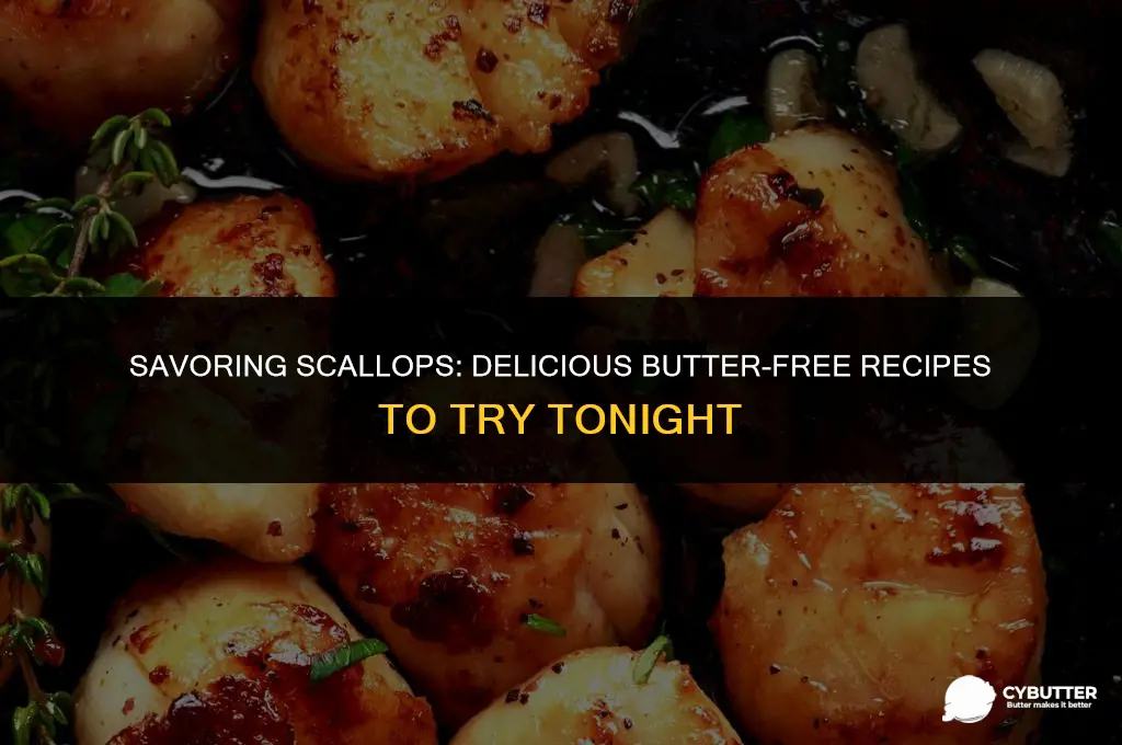 can you cook scallops without butter