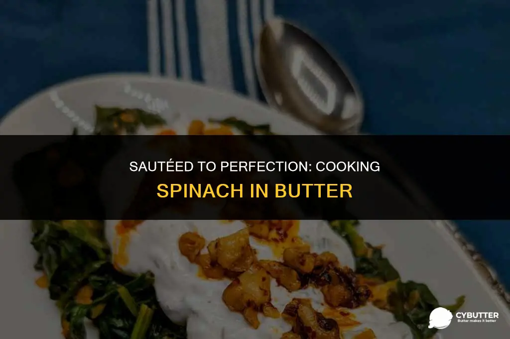 can you cook spinach in butter