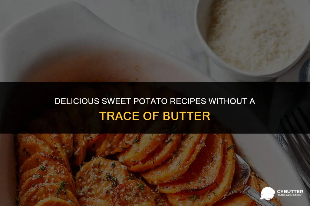 can you cook sweet potatos without butter