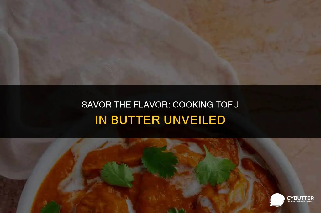 can you cook tofu in butter