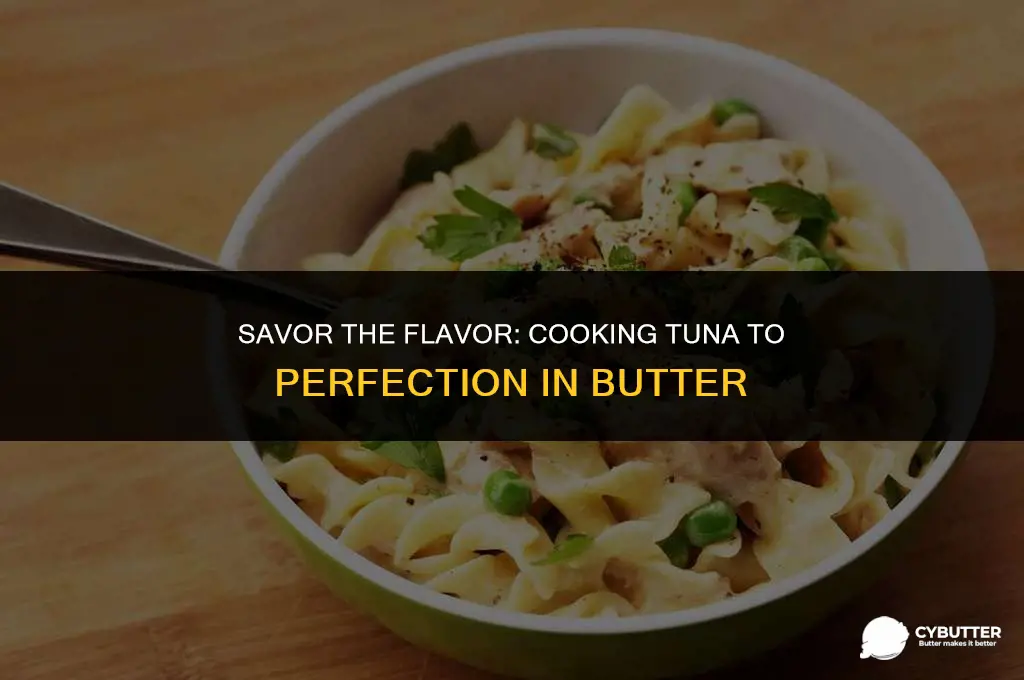can you cook tuna in butter