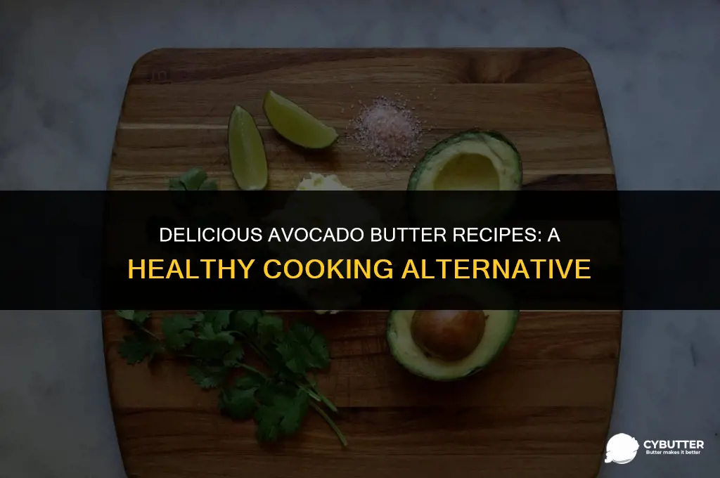 can you cook with avocado butter